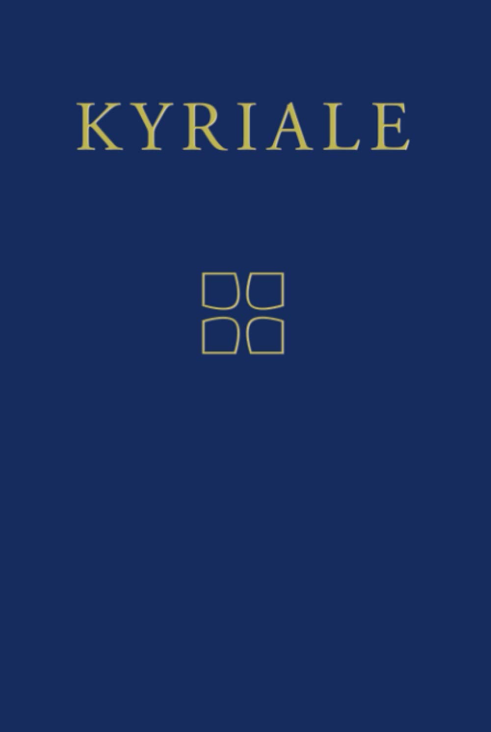 Kyriale: Gregorian Chant for the Ordinary Parts of the Mass