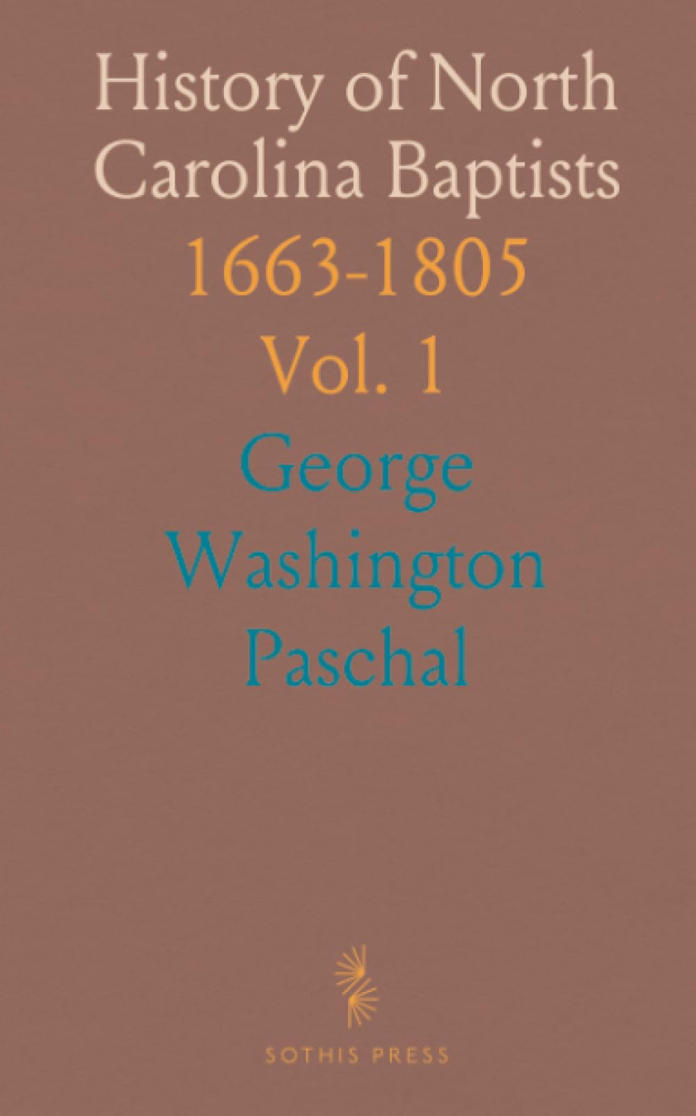History of North Carolina Baptists: 1663-1805