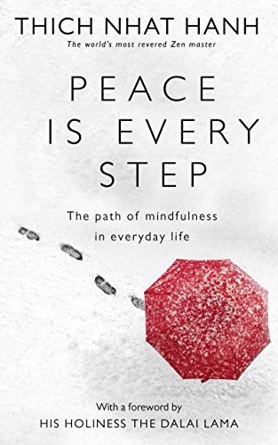 Peace Is Every Step: The Path of Mindfulness in... 0712674063 Book Cover