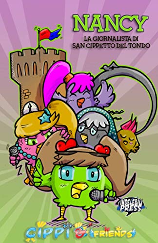 Nancy: La Giornalista di San Cippetto del Tondo (Indelebili Humor) (Italian Edition)