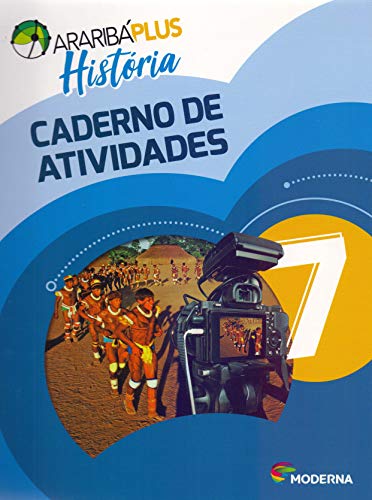 Araribá plus – História 7 – Caderno de atividades