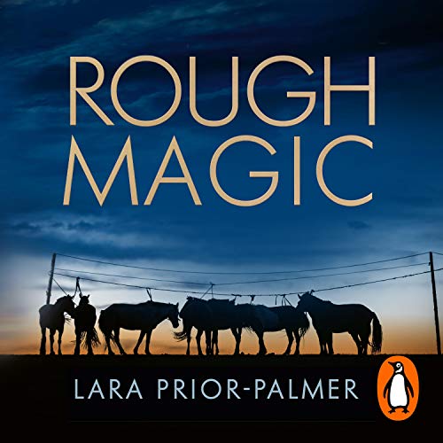 Rough Magic by Lara Prior-Palmer episode artwork