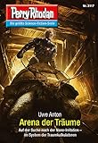 erstauflage harry potter und der stein der weisen  Perry Rhodan 3117: Arena der Träume: Chaotarchen-Zyklus (Perry Rhodan-Erstauflage)