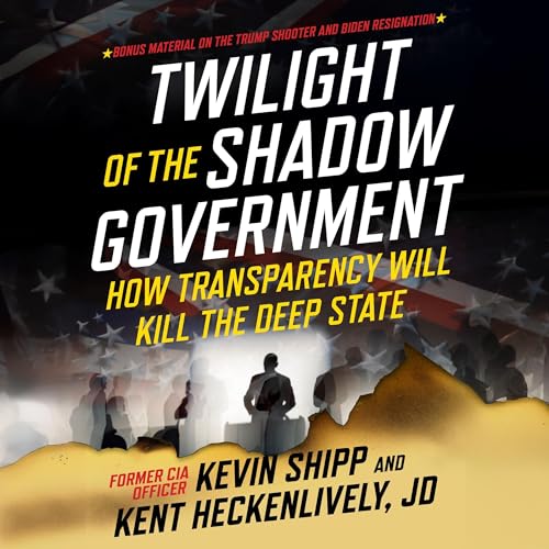 Twilight of the Shadow Government by Kevin Shipp, Kent Heckenlively episode artwork