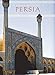 The Art and Architecture of Persia