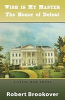 Wish Is My Master: The Honor of Defeat 098384142X Book Cover