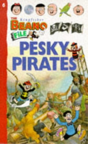 Pesky Pirates (The Kingfisher Beano File Books): McCormick, Rosemary ...