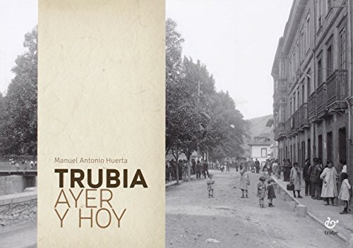 Trubia ayer y hoy