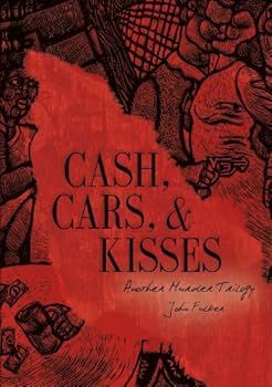 Hardcover Cash, Cars, & Kisses: Another Murder Trilogy Book