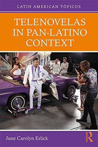 Telenovelas in Pan-Latino Context (Latin American Tópicos)