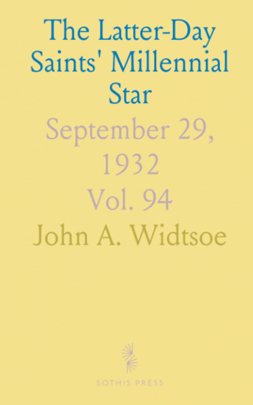 The Latter-Day Saints' Millennial Star: September 29, 1932