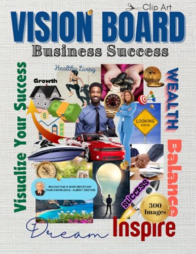 Vision Board Clip Art For Business And Money Success: 300 Images and Texts On Single Sided Pages