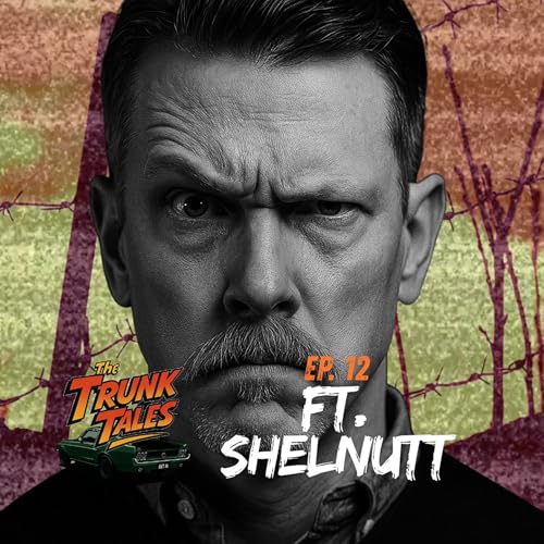 『The Trunk Tales Ep 12 | Ft Shelnutt』のカバーアート