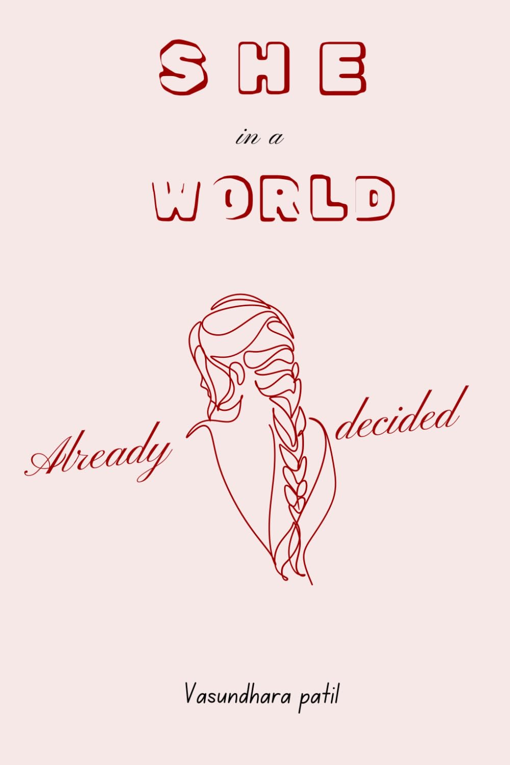 She, in a World Already Decided