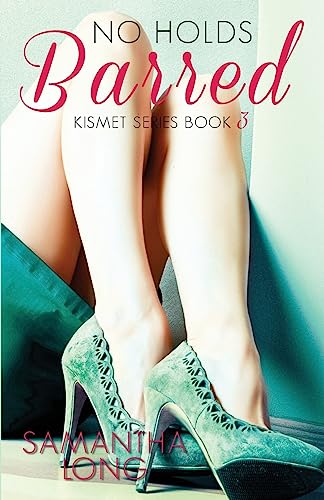 No Holds Barred (The Kismet Series)