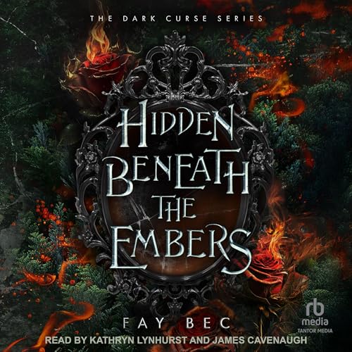 Hidden Beneath the Embers by Fay Bec episode artwork