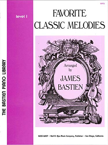 Favorite Classic Melodies Level 1 (The Bastien Piano Library)