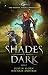 Shades Of Dark: Age Of Magic - A Kurtherian Gambit Series (The Hidden Magic Chronicles Book 2)