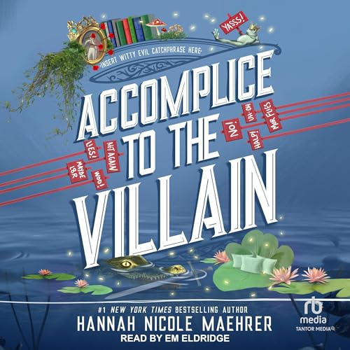 Accomplice to the Villain (Written by Hannah Nicole Maehrer) episode artwork