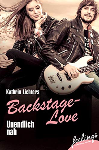 Unendlich nah: Backstage-Love 1 Unendlich nah: Backstage-Love 1