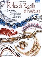 Perles de Rocaille et fantaisie sur lanières, cordelières et rubans 284167200X Book Cover