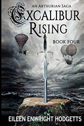 Excalibur Rising Book Four: Volume 4
