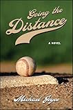 Going the Distance: A Novel (Excelsior Editions)