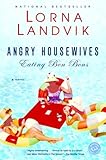 Angry Housewives Eating Bon Bons (Ballantine Reader's Circle)