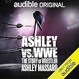 Ashley vs WWE: The Story of Wrestler Ashley Massaro