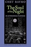 The Soul of the Night: An Astronomical Pilgrimage