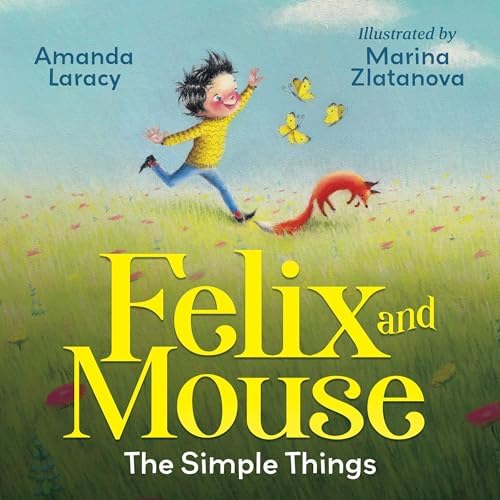 Page de couverture de Felix and Mouse: The Simple Things Audiobook by Amanda Laracy