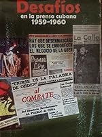 Desafios en la prensa cubana 1959-1960. 9593090185 Book Cover