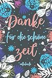 Danke für die schöne zeit: A5 Notizbuch als Geschenk | Kindergarten Abschiedsgeschenk Lehrerin, Tagesmütter oder Kindergärtnerin| Perfekte Lehrer ... für Geburtstag, Weihnachten order Danke sagen