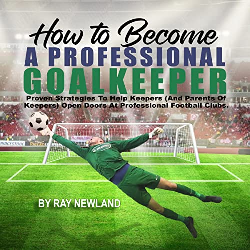 Ray Newland - How to Become a Professional Goalkeeper episode artwork