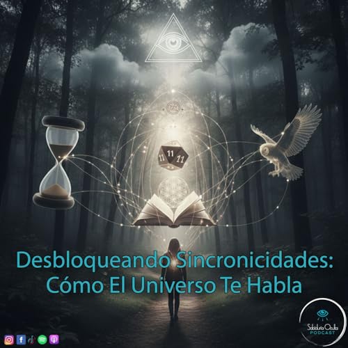 Desbloqueando Sincronicidades: C&oacute;mo El Universo Te Habla