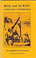 Iraq and Kuwait: A History Suppressed 0929675053 Book Cover
