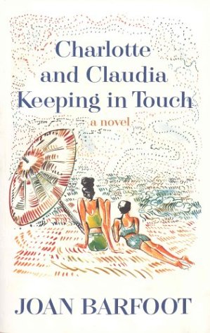 Charlotte and Claudia keeping in touch: A novel 1550135570 Book Cover