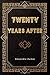 Twenty Years After