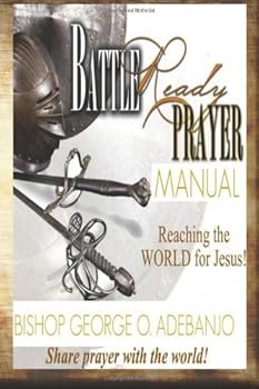 Paperback Battle Ready Prayer Manual: Revised and Expanded Edition Book