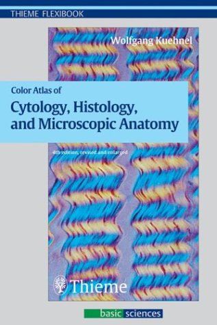 Buy Color Atlas of Cytology, Histology and Microscopic Anatomy (Thieme Flexibook) — BookShops.in