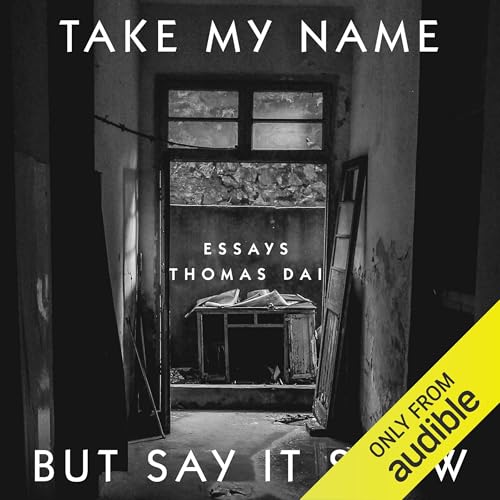 Thomas Dai presents Take My Name but Say It Slow episode artwork