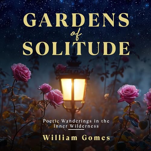 Gardens of Solitude by William Gomes episode artwork