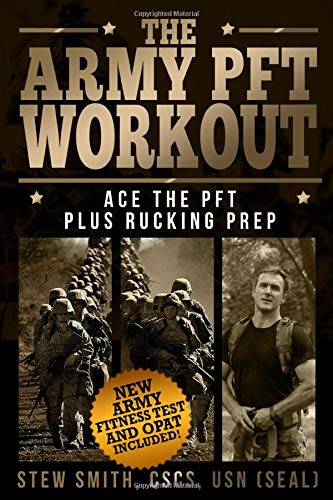 Army PFT Workout: Ace the PFT Plus Rucking Prep