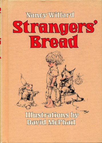 STRANGERS' BREAD by Nancy Willard. Illustration... B002BJ3Q9A Book Cover