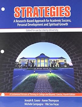 Strategies: A Research-Based Approach for Academic Success, Personal Development, and Spiritual Growth: A Customized Version of Thriving in College and Beyond