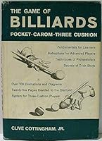 The Game of Billiards: Pocket, Carom, Three Cushion B000OLWE1S Book Cover