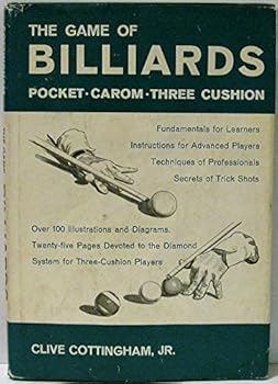 Hardcover The Game of Billiards: Pocket, Carom, Three Cushion Book