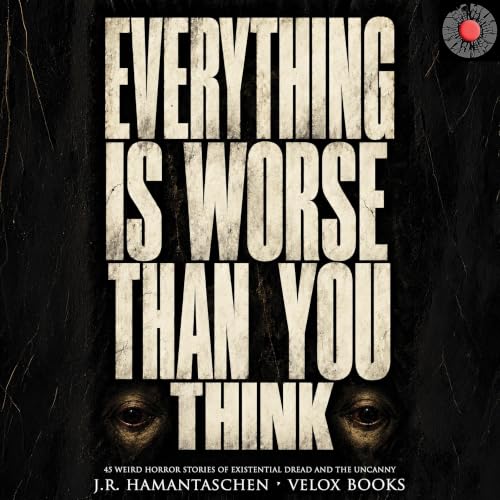 Everything Is Worse than You Think cover art