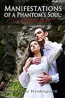 Manifestations of a Phantom's Soul: A Quartet 1728953855 Book Cover