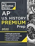 Princeton Review AP U.S. History Premium Prep, 2022: 6 Practice Tests + Complete Content Review + Strategies & Techniques (2022) (College Test Preparation)